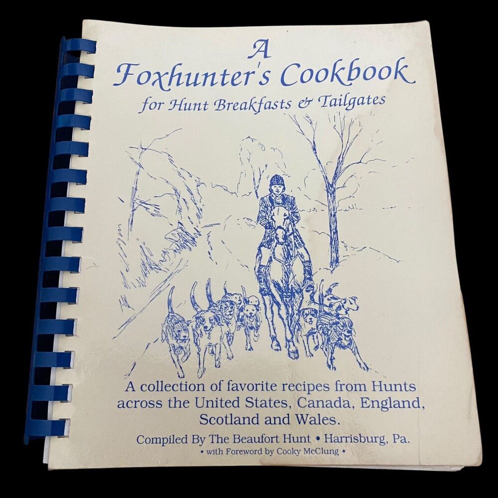 Vtg Cookbook A Foxhunter's Cookbook The Beaufort Hunt PA 1994 1st Edition